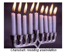 Text Box:  
Chanukah: resisting assimilation

