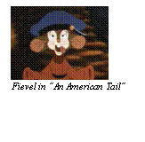 Text Box:  
Fievel in An American Tail
